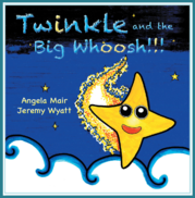 Twinkle and the Big Whoosh ... children's book